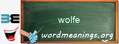WordMeaning blackboard for wolfe